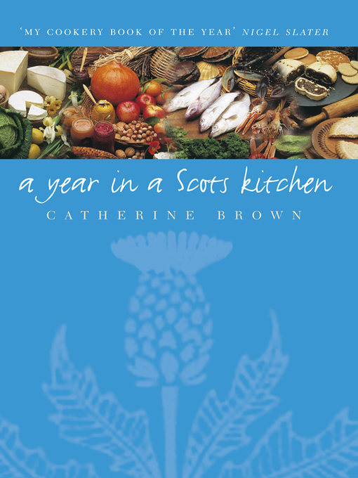 Title details for A Year In a Scots Kitchen by Catherine Brown - Available